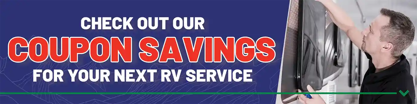 Check out our coupon savings for your next RV service